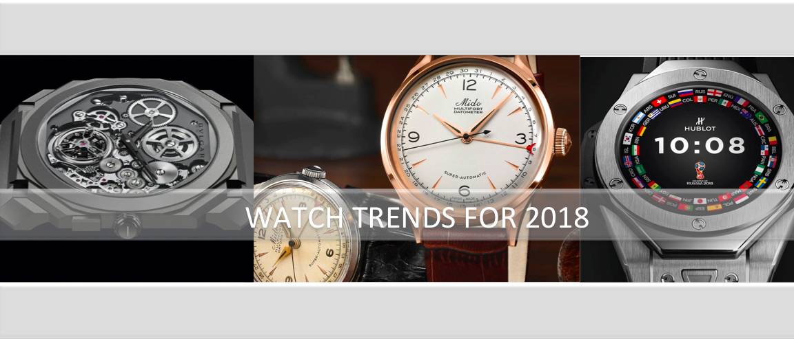 Las 5 Principales Tendencias Relojeras 2018