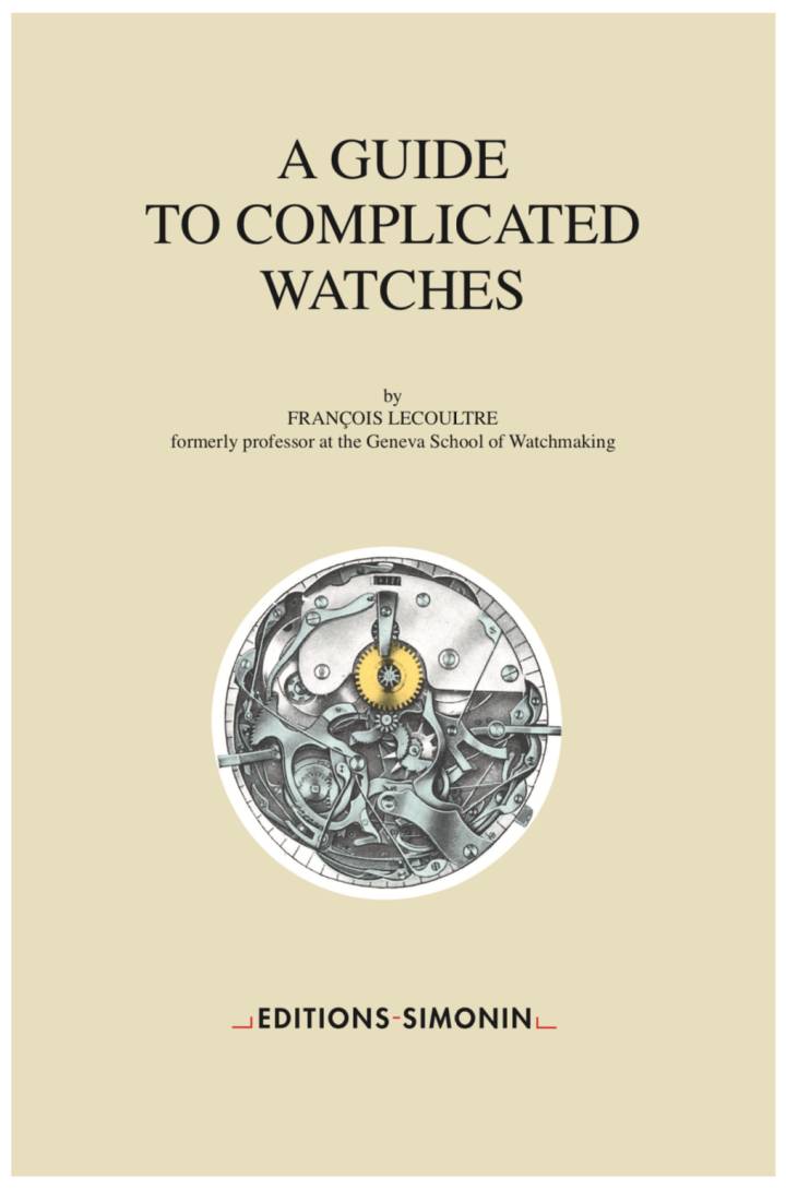 “A Guide To Complicated Watches” es el libro emblemático de Editions Simonin desde la creación de la editorial en 1984. Una cuarta edición revisada está ahora disponible en Inglés, Francés y Alemán.