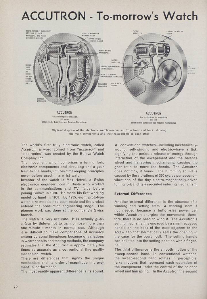 Un artículo publicado por Europa Star en 1960 presenta el Accutron, “el primer reloj verdaderamente electrónico del mundo”, inventado por el ingeniero Suizo Max Hetzel. La palabra Accutron se acuñó a partir de una combinación de «precisión» y «electrónica».